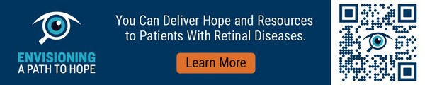 Envisioning a Path to Hope: You can deliver hope and resources to patients with retinal diseases. Learn More. Includes QR code.